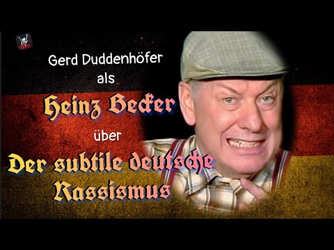 Heinz Becker - Der subtile deutsche Rassismus