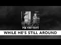 Florida Georgia Line - While He's Still Around - Florida Georgia Line Florida Georgia Line - While He's Still Around