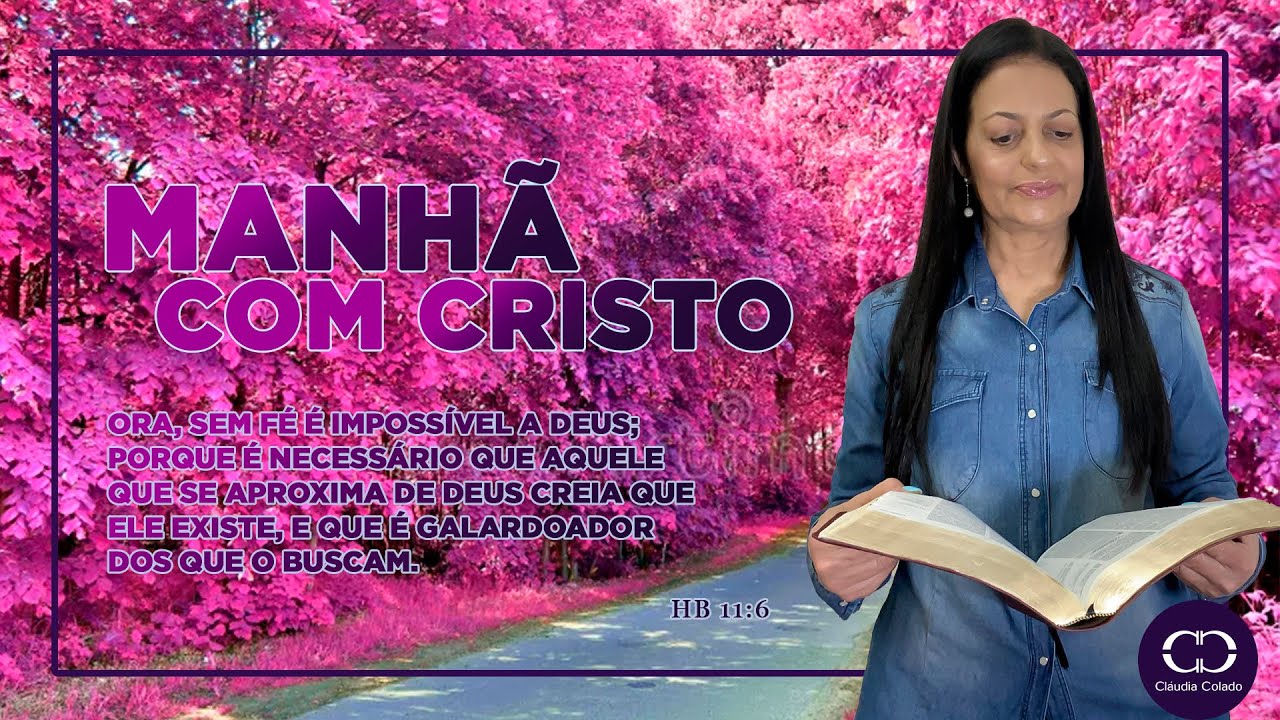 Manhã com Cristo – Como viver a fé que transforma vidas e agrada a Deus? #amoradeus #fé #salvação