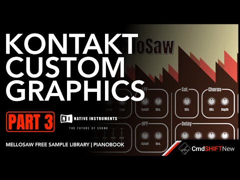 CREATE CUSTOM KONTAKT GRAPHICS (PART 3)… Scripting Your Unique Graphics In Kontakt