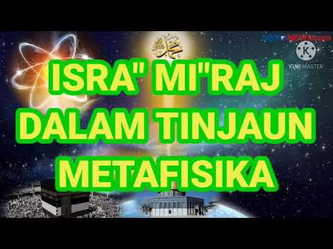 ISRA' MI'RAJ DALAM TINJAUAN METAFISIKA