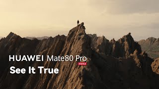 Huawei Mate 80 Pro – See It True (2026) – Brand Campaign