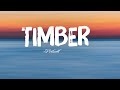 Pitbull Timber Lyrics Ft Ke Ha