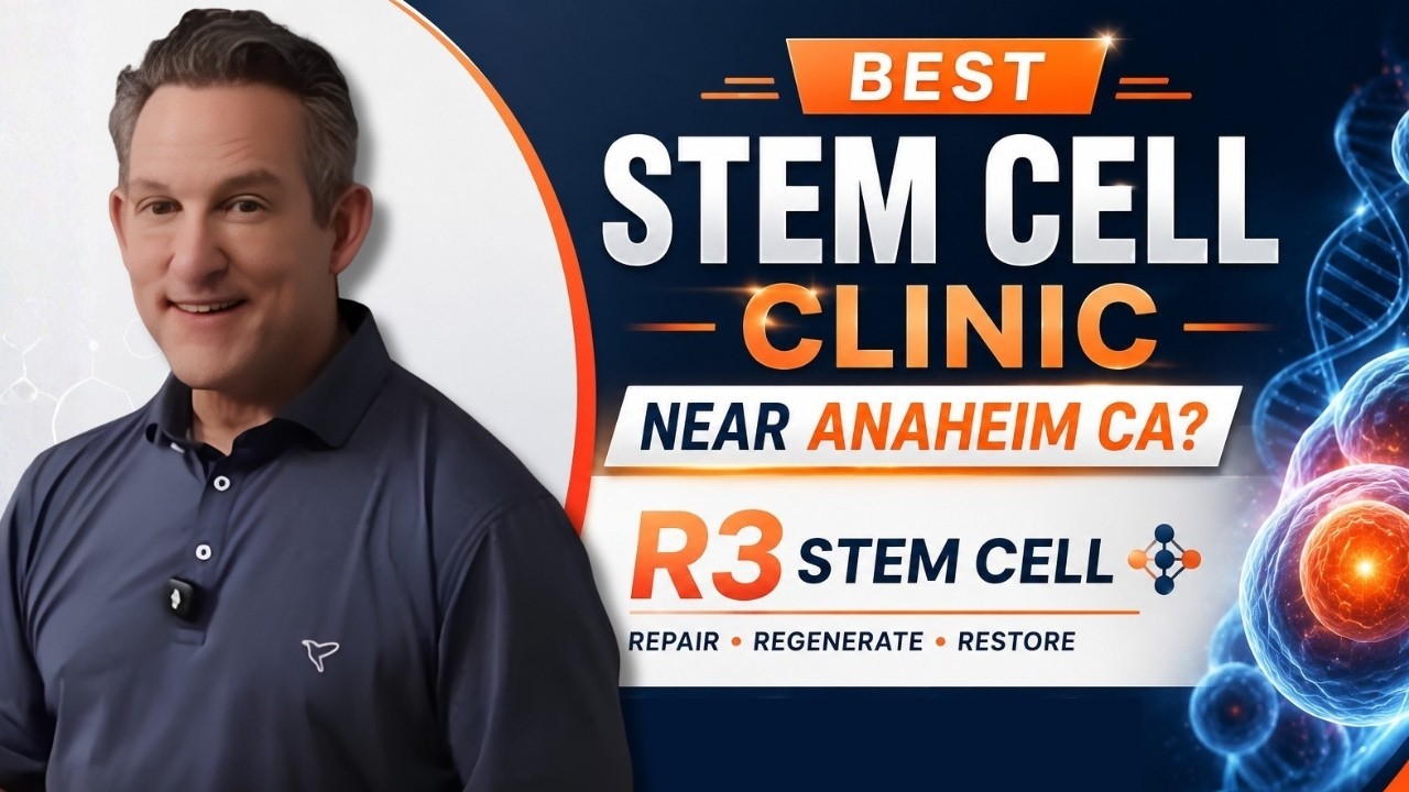 Best Stem Cell Clinic Near Anaheim CA? R3 Stem Cell