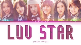 GFRIEND (여자친구) - Luv Star (사랑별) Lyrics (Color Coded Lyrics Han/Rom/Eng/가사)