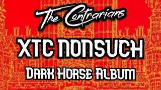 The Contrarians Panel: Dark Horse Album #8 - XTC&#39;s Nonsuch