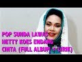 Download Lagu Pop Sunda Lawas Hetty Koes Endang Cinta Full Album + Lirik Mp3 Free