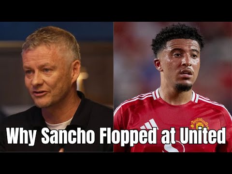 Ole Gunnar Solskjær Reveals Why Jadon Sancho Failed at Manchester United