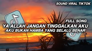 Download lagu YA ALLOH JANGAN TINGGALKAN AKU DION Entepres || AKU BUKAN HAMBA YANG SELALU BENAR VIRAL TIKTOK 2026 mp3