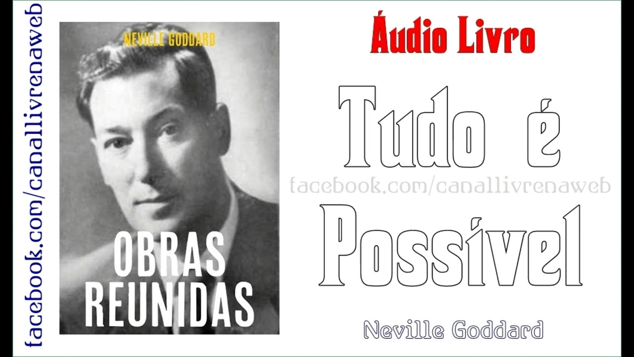 Tudo é Possível _ Palestra de Neville Goddard ... (@JCarlosdeAndrade )