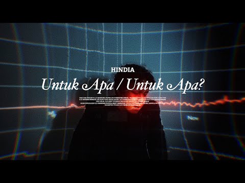 Hindia - Untuk Apa / Untuk Apa? (Official Music Video)