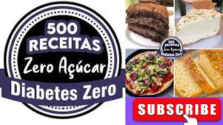 500 Receitas Zero Açúcar Diabetes Zero