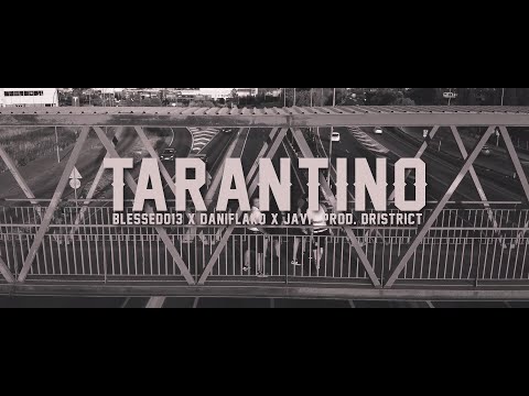 BLESSED013 x DANIFLAKKO x JAVI BAMBINI - TARANTINO (VIDEOCLIP OFICIAL) PROD BY DISTRICTBEATS