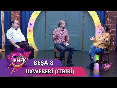JIXWEBERÎ ( CIBIRÎ ) - HINEK HENEK BEŞA 8