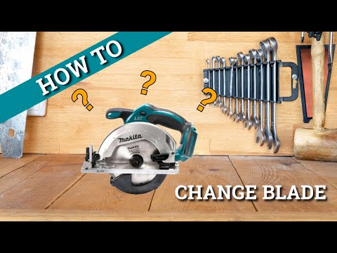 How to Change the Blade on a Makita 18v Circular Saw