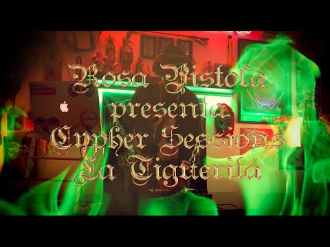 Cypher Sessions / La Tiguerita Ft. Rosa Pistola