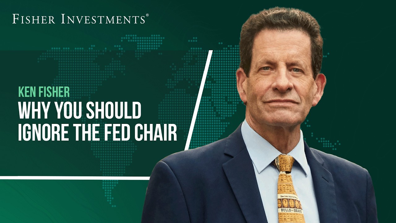 Why You Should Ignore the Fed Chair