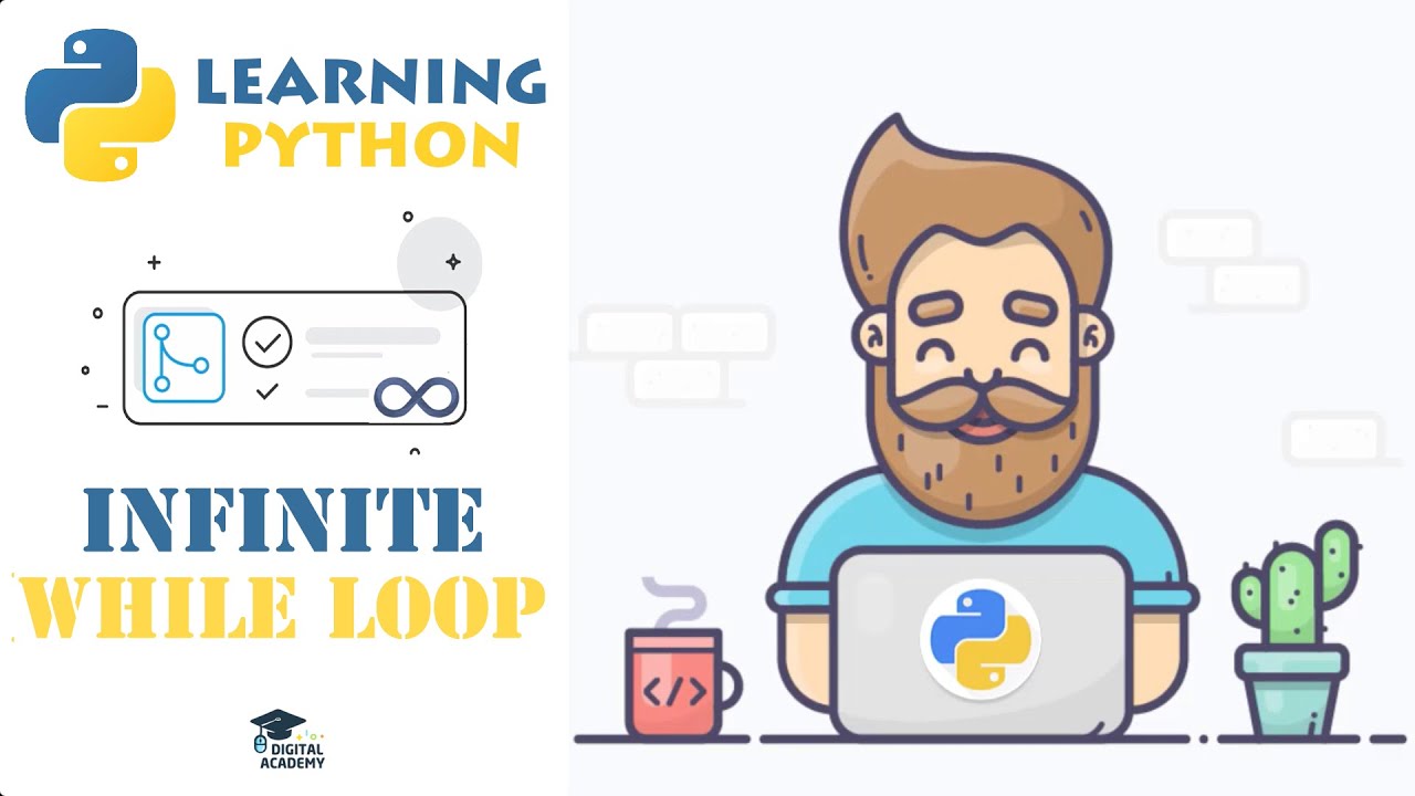 Infinite WHILE Loops in Python - Python Tutorial for Beginners