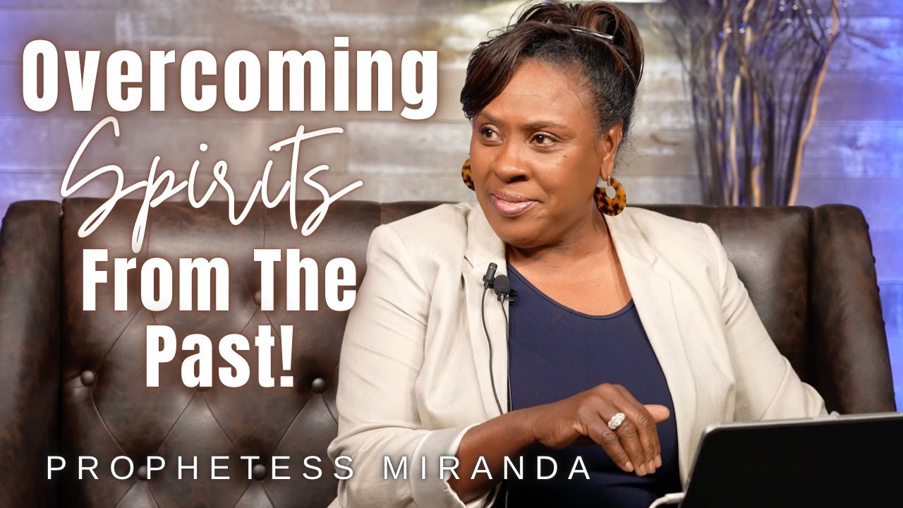 Overcoming Spirits From The Past! | Prophetess Miranda | Nabi' Healing Center Church
