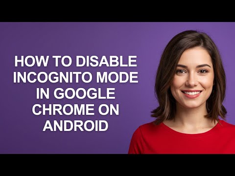 How to Disable Incognito Mode In Google Chrome on Android - AshleyHowTo