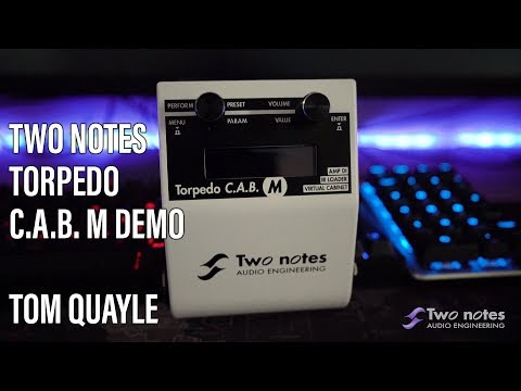 Two Notes Torpedo C.A.B. M Demo - Tom Quayle