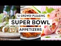 12 Crowd Pleasing Super Bowl Appetizers Quick And Easy Recipe Ideas