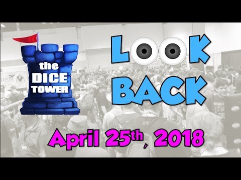 Dice Tower Reviews: Look Back - April 25, 2018