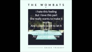 Greek tragedy - The Wombats | Lyrics