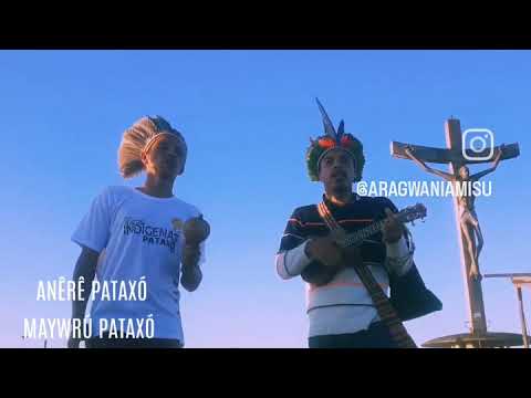 ANÊRÊ PATXÓ ŪG MAYWRÚ