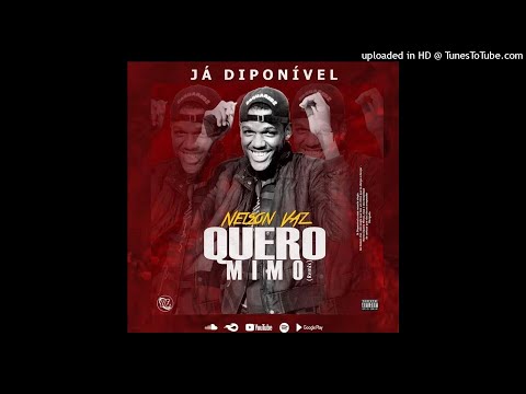 Nelson Vaz - Quero Mimo [Remix] (Áudio Oficial)