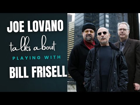 Joe Lovano talks about Bill Frisell