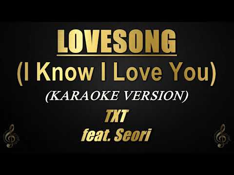 Lovesong (I Know I Love You) - TXT feat. Seori