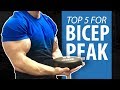 TOP 5 BICEP EXERCISES - For That Peak