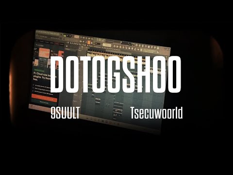 9SUULT , Tsecuwoorld - Dotogshoo