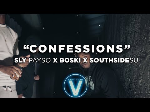 Sly payso x Boski x SouthSideSu - Confessions (Dir by @Zach_Hurth)