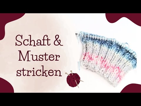 Schaft & Hebemaschenmuster stricken  |  Sockengrundkurs Teil 2 von 5 | easy stricken für Anfänger |