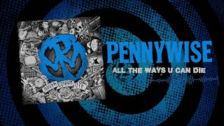 Pennywise - &quot;All The Ways U Can Die&quot; (Full Album Stream)