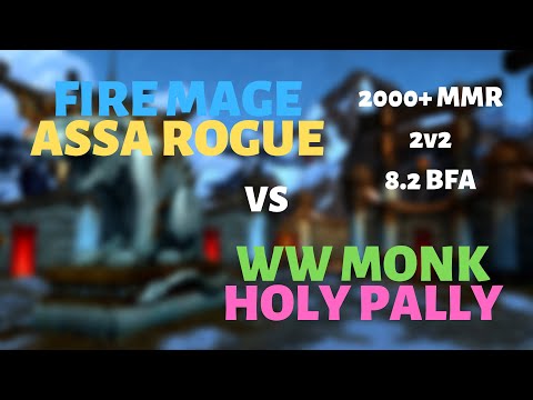 Fire Mage/Assa Rogue vs WW Monk/Holy Pally | Tiger's Peak | 2000+ MMR | 8.2 BFA