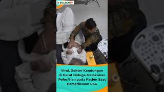 Download lagu 🔴 VIRAL, DOKTER KANDUNGAN DI GARUT DIDUGA MELAKUKAN PELECH*N PADA PASIEN SAAT PEMERIKSAAN USG mp3