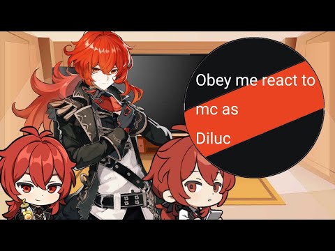 |~| Obey me react to mc as Diluc |~| OM x GC |~| Obey me x Genshin impact |~|