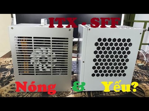 Is ITX too hot and weak than ATX case? III ITX có NÓNG và YẾU hơn ATX?