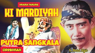 Download lagu KI MARDIYAH || Drama Tarling Cirebonan ~ H.ABDUL ADJIB #tarling  mp3