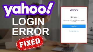 Can’t Log In to Yahoo? Fixed- Yahoo Mail Login Problem | Yahoo Mail isn