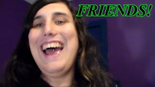 FRIENDS!