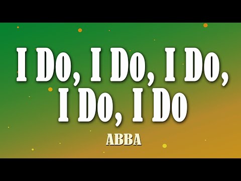 I Do, I Do, I Do, I Do, I Do - ABBA (Lyrics)