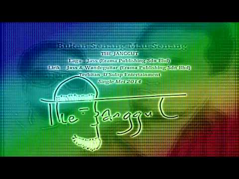 The Janggut-Bukan Senang Mau Senang