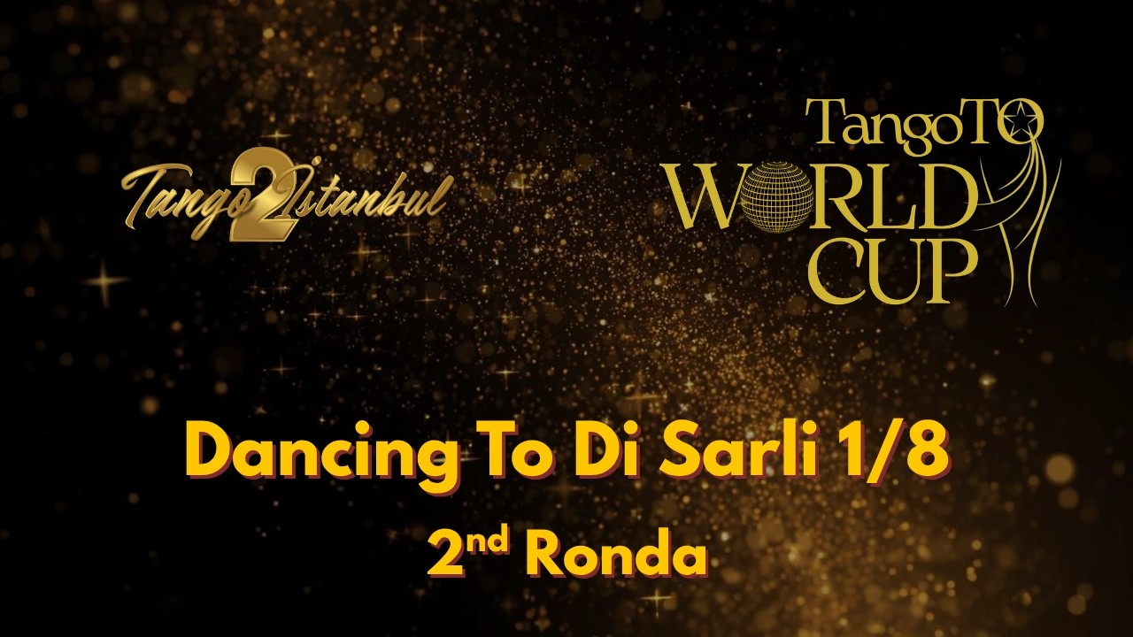 2nd TangoToWorld CUP | Dancing To Di Sarli 1/8 2nd Ronda | 15 March 2026
