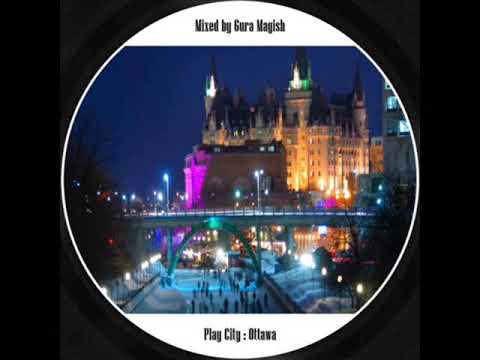 gura magish - play city : Ottawa (deep house)