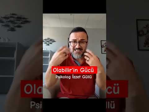 Olabilir'in Gücü - Psikolog İzzet Güllü