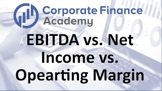 EBITDA vs  Net Income vs  Operating Profit vs. Gross Income - Understanding Profit Measurements